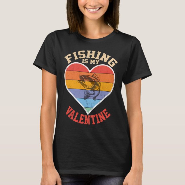 T-shirt La pêche est ma Saint-Valentin drôle de pêche (Devant)