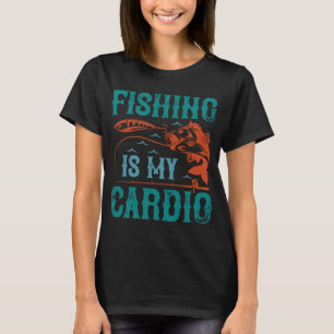 T-shirt La pêche est mon cardio - Cadeau pour pêcheur drôl