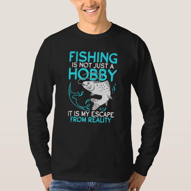 T-shirt La Pêche Est Mon Échappement De La Chasse À La Pêc (Devant)