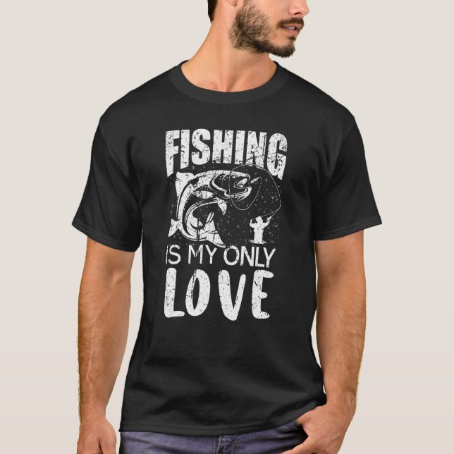T-shirt La pêche est mon seul amour (Devant)