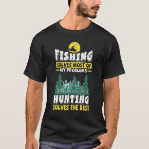 T-shirt La pêche résout la plupart de mes problèmes la cha