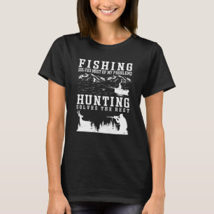 T-shirt La pêche résout la plupart des problèmes que la ch
