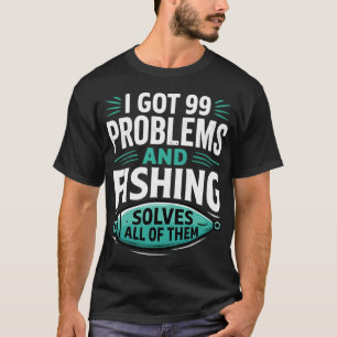 T-shirt La pêche résout tous les problèmes drôles