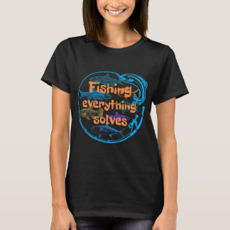 T-shirt La pêche résout tout