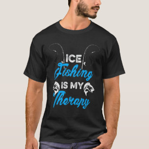 T-shirt La pêche sur glace est ma thérapie Pêcheur sur gla