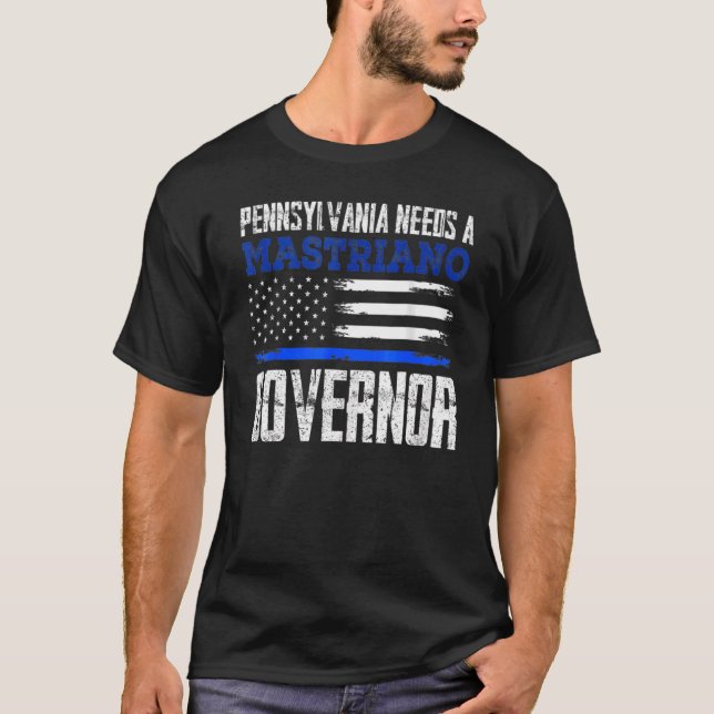 T-shirt La Pennsylvanie a besoin d'un gouverneur de Mastri (Devant)