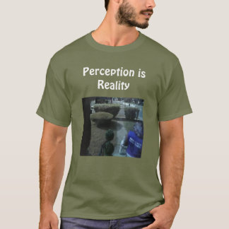 T-shirt « La perception est la réalité »