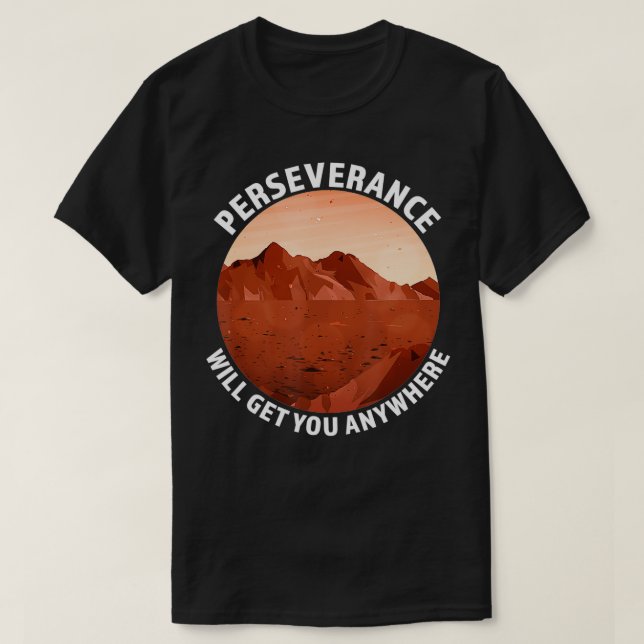 T-shirt La persévérance vous mènera partout où Mars 2020 R (Design devant)
