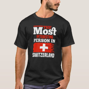 T-shirt La Personne La Plus Intéressante En Suisse