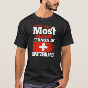 T-shirt La Personne La Plus Intéressante En Suisse
