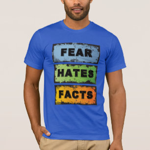 T-shirt La peur déteste les faits Drôle de récupération