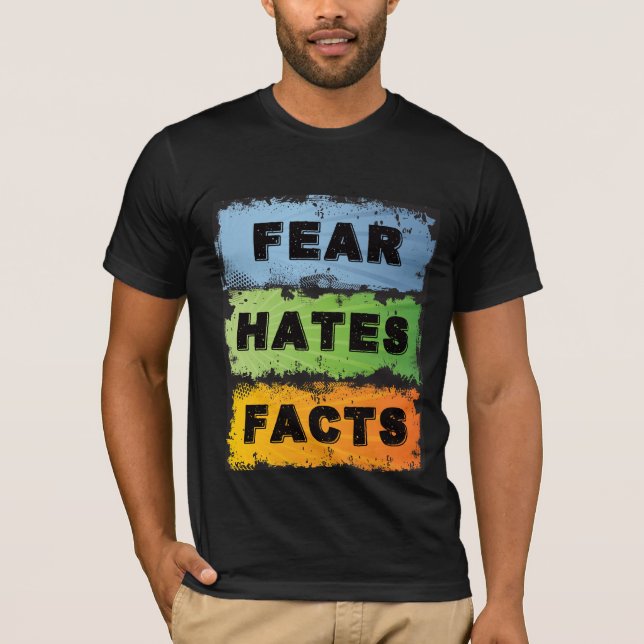 T-shirt La peur déteste les faits | Slogan de récupération (Devant)