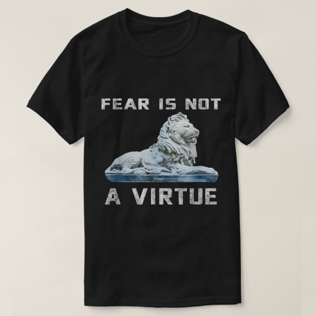 T-shirt La peur n'est pas une vertu chemise de motivation (Design devant)