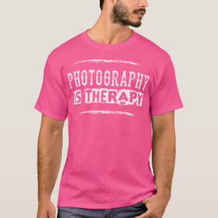 T-shirt La photographie est une thérapie Citation drôle de