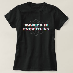 T-shirt La Physique Drôle Est Tout