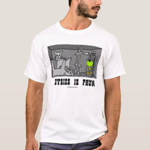 T-shirt La physique est Phun (la mécanique quantique)