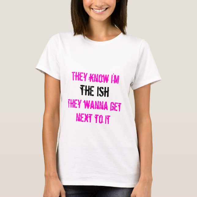 T-shirt La pièce en t d'Ish (Devant)