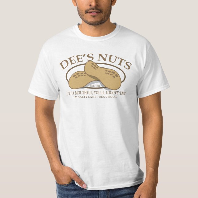 T-shirt La pièce en t drôle Nuts de Dee (Devant)