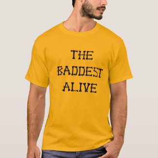 T-SHIRT LA PIÈCE EN T VIVANTE DE BADDEST