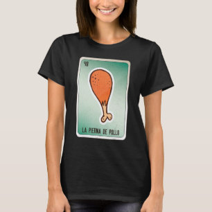 T-shirt La Pierna De Pollo Mexicaine Slang Lotterie Bingo
