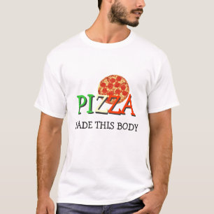 T-shirt La pizza a fait ce corps