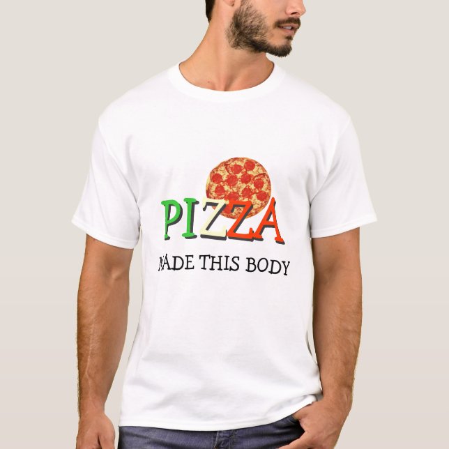 T-shirt La pizza a fait ce corps (Devant)