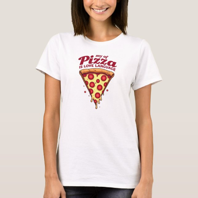 T-shirt La pizza est mon langage de l'amour (Devant)