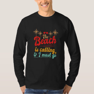 T-shirt La plage appelle et je dois y aller Vacances d'ét