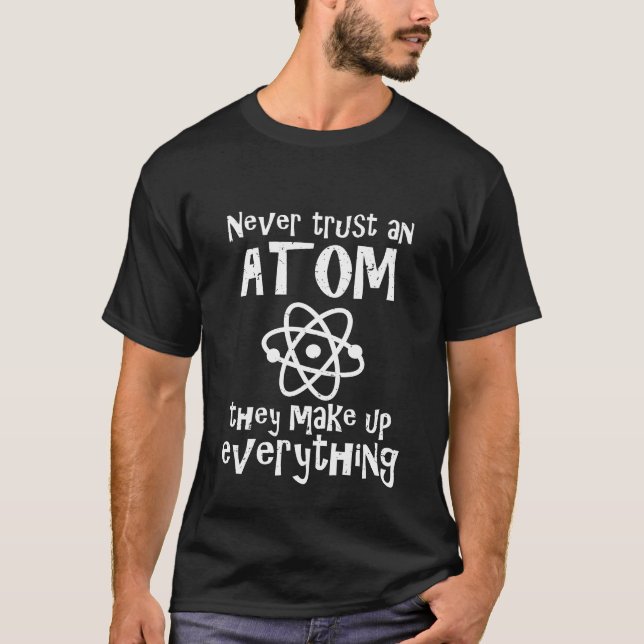 T-shirt La plaisanterie drôle de la Science ne font jamais (Devant)