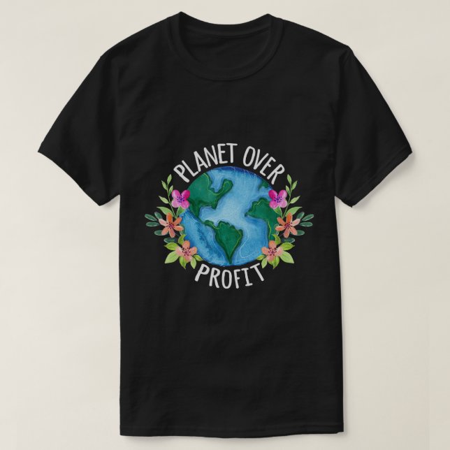 T-shirt La planète à profit Sauvez la Terre Campagne Décer (Design devant)