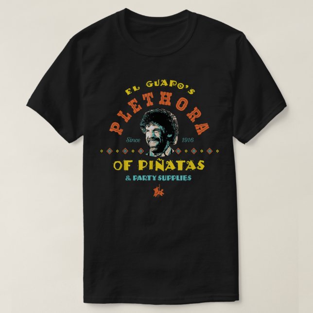 T-shirt La pléthore de Piñatas du parti El Guapo Fournitur (Design devant)
