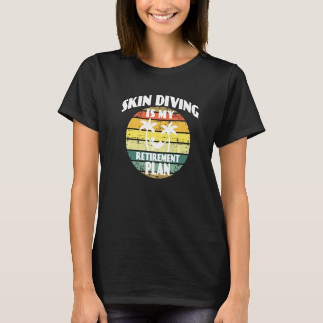 T-shirt La plongée en apnée est mon plan de retraite, copa (Devant)