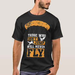 T-shirt La Plongée En Ciel Pour Ceux Qui Ne Sautent Pas Ne