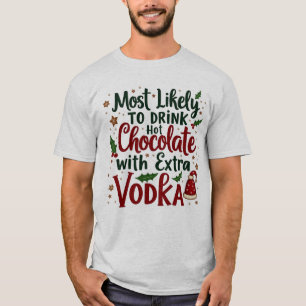 T-shirt La Plupart Aiment Boire Chocolat Chaud Avec Vodka