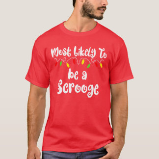 T-shirt La plupart de Likelyo Christmas Be A Scrooge Chris