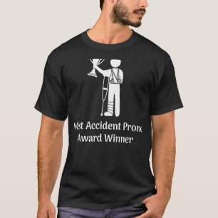 T-shirt La plupart des accidents Prone Award gagnant bless