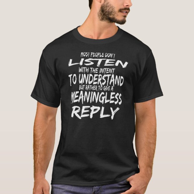 T-shirt La plupart des gens n'écoutent pas la conception d (Devant)