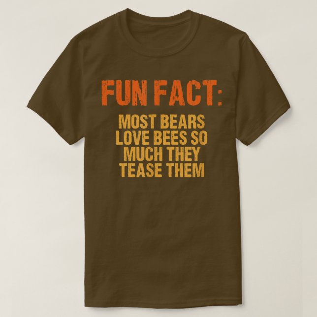 T-shirt La plupart des ours aiment les abeilles tellement  (Design devant)