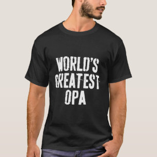 T-shirt La Plus Grande Fête des pères Opa Du Monde