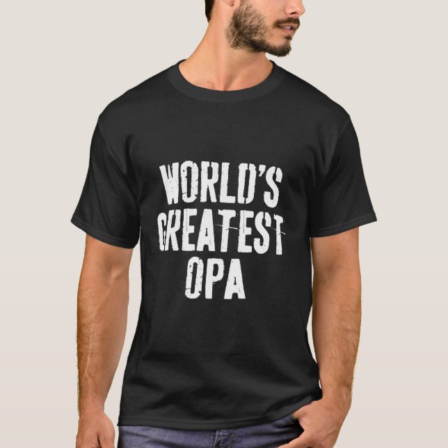 T-shirt La Plus Grande Fête des pères Opa Du Monde (Devant)