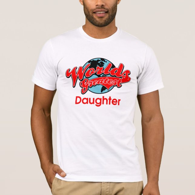 T-shirt La plus grande fille du monde (Devant)