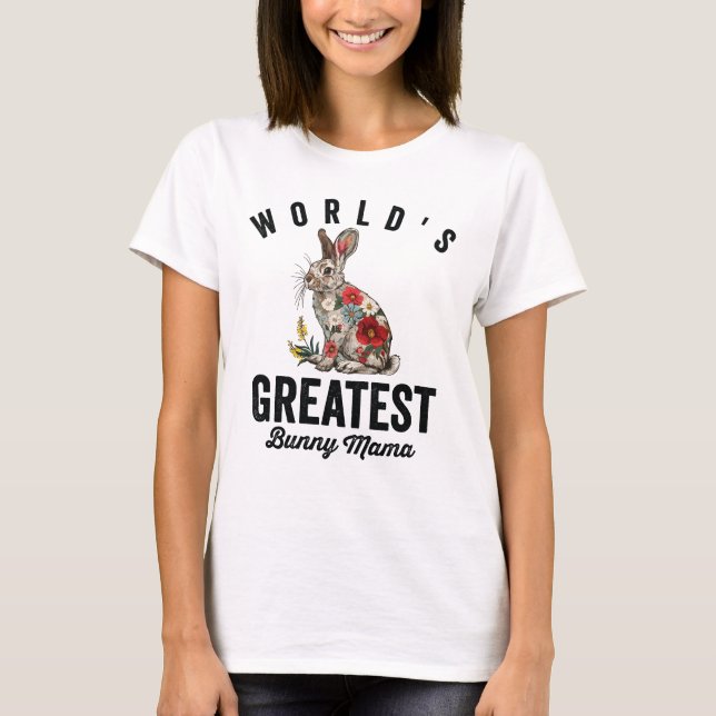 T-shirt La plus grande maman lapin du monde  (Devant)