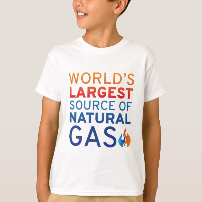 T-shirt La Plus Grande Source De Gaz Naturel Au Monde (Devant)