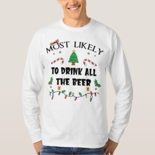 T-shirt La Plus Probable De Boire Toute La Bière Drôle Chr
