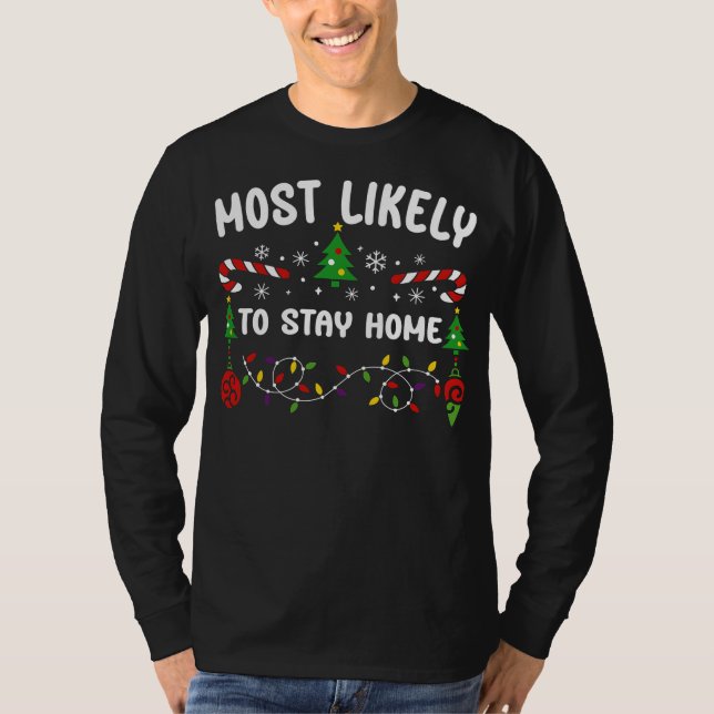 T-SHIRT LA PLUS PROBABLE DE RESTER À LA MAISON (Devant)
