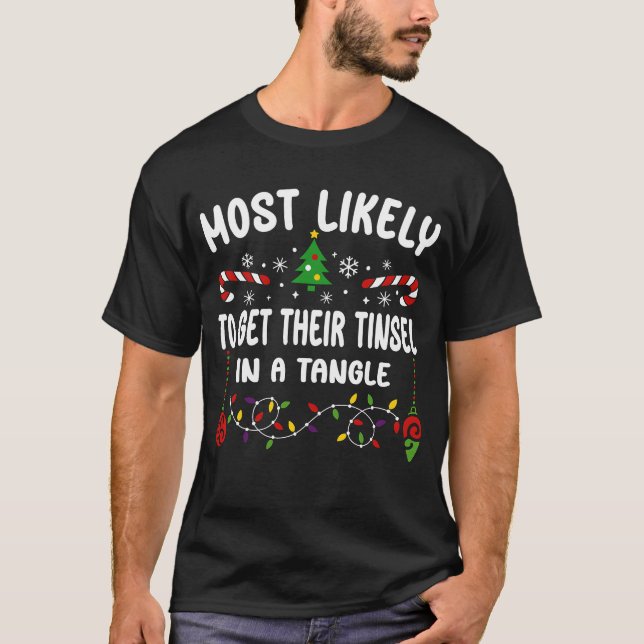 T-SHIRT LA PLUS PROBABLE D'OBTENIR LEUR TINSEL DANS UNE TA (Devant)