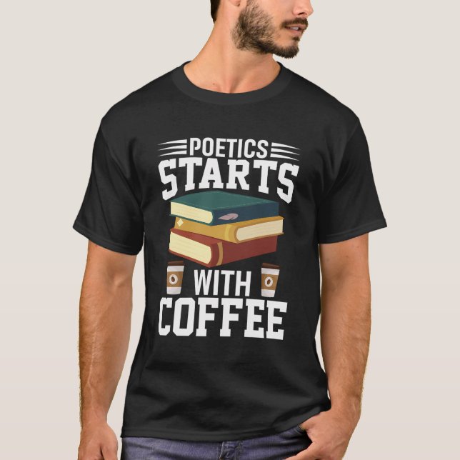 T-shirt La Poésie Commence Avec Le Café Poésie Poète (Devant)