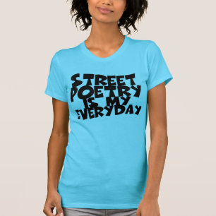T-shirt La Poésie De Rue Est Mon Quotidien