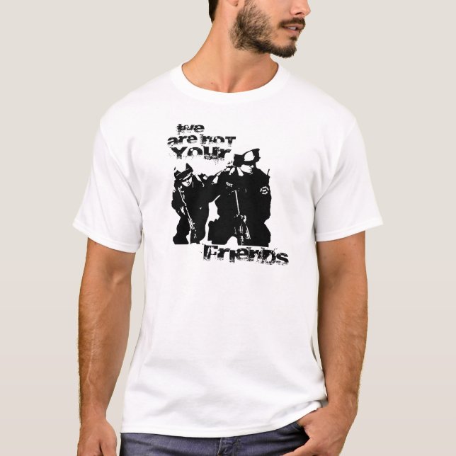 T-shirt La police n'est pas vos amis (Devant)