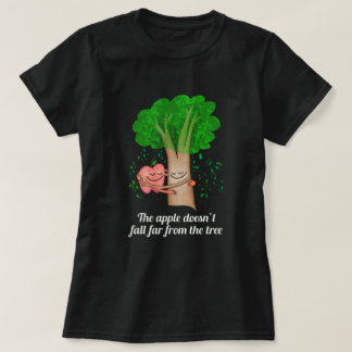 T-shirt La pomme ne tombe pas loin de l’arbre mignon